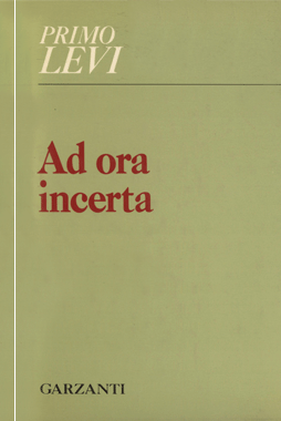 Ad ora incerta, Garzanti, Poesie, 1984