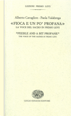 Copertina di "Fioca e un po' profana. La voce del sacro in Primo Levi"